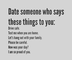 the text reads, date someone who says these things to you