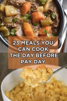 three pictures with the words, 23 meals you can cook the day before pay day