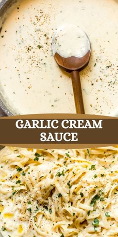 garlic cream sauce in a skillet with a wooden spoon next to it and the words garlic cream sauce on top