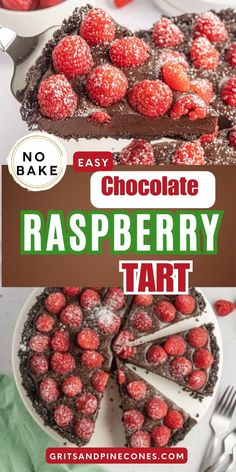 a chocolate raspberry tart is shown with the words easy chocolate raspberry tart