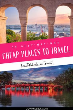 14 beautiful and affordable travel destinations perfect for budget-conscious travelers.