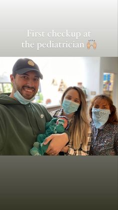 a man and two women wearing face masks in front of a screen with the caption first checkup at the pediatrician