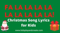 a christmas song for kids with santa claus and presents on the green background text reads falaalaa la allaa christmas song lyrics for kids