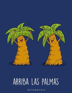 two cartoon palm trees with the words arriba las palmers written on them