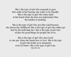 a poem written in black and white with the words she's the type of girl who responds to guys who smile at her because she wants to be friendly