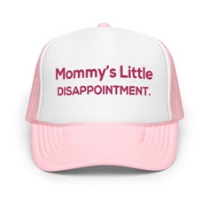 This "Mommy's Little Disappointment" funny quote is embroidered on adjustable foam trucker cap. Stand out from the crowd with this trendy foam trucker hat! Stand out from the crowd with this trendy foam trucker hat! This head accessory is made with high-quality polyester and foam that guarantees a premium look and feel. The foam trucker hat has an adjustable snap that ensures a comfortable fit, and the mesh back provides great breathability. The matching color braid gives the hat an extra oomph. Funny Trucker Hat, How To Have Style, Trucker Humor, Matching Hats, Funny Gifts For Her, Hat Stand, Head Accessories