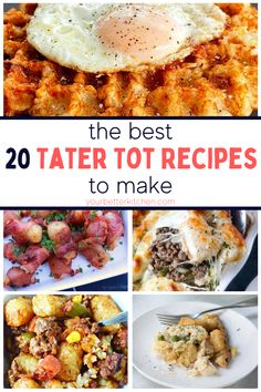 the best tater tot recipes to make for your next dinner or brunch