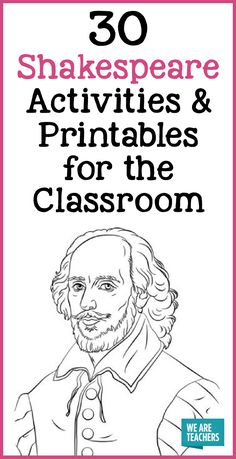 shakespeare's activities and printables for the classroom with text that reads 30 shakespeare activities & printables for the classroom