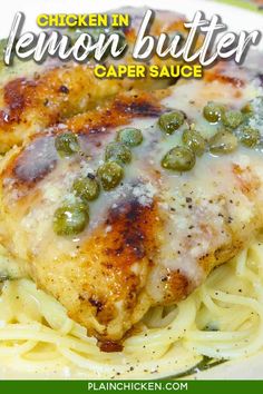 chicken in lemon butter caper sauce on top of pasta