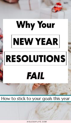 Nobody makes New Year's resolutions wanting to fail. So why do many people fail to stick to their New Year's resolutions? Why is it hard to keep resolutions? Read this post for reasons why New Years resolutions fail, why it is hard to keep New Year's resolutions, how to stick to your New Year resolutions 2025, how to keep New Years resolutions for 2025, examples of goals to set for New Year 2025, how to make New Year's resolutions you can keep in 2025 goals, how to fulfill New Year resolutions