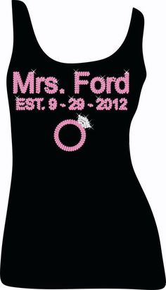 Rhinestone custom Mrs or Bride to be tank by Debbiedesertdiamonds, $24.95 order right on my website or here on Etsy www.blingblingwebsite.com Bling Shirt, Rhinestone Shirts, Bride To Be, The Ring, Ring