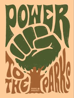 a poster that says power to the park