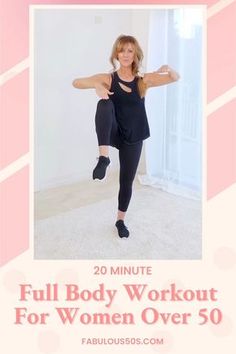 a woman in black shirt and leggings with text overlay that reads 20 minute full body workout for women over 50