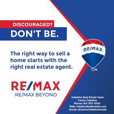 an ad for re / max's real estate agent, with the caption don't be