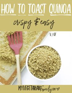 how to toast quinoa crispy and easy