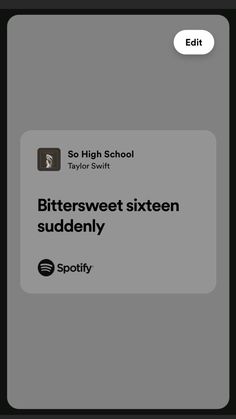 the text reads, bittersweet sixteen suddenly so high school taylor swift