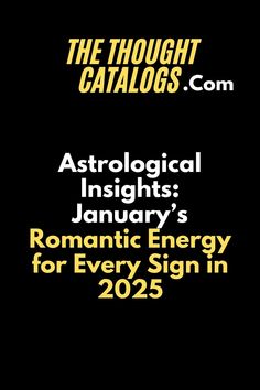 Astrological Insights: January’s Romantic Energy for Every Sign in 2025 #zodiac #astrology #zodiacsigns #horoscope #zodiacmemes #leo #virgo #taurus #libra #scorpio #capricorn #sagittarius #aries