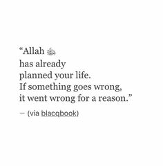 an image of a quote on the topic of alhab has already planned your life if something goes wrong, it went wrong for a reason