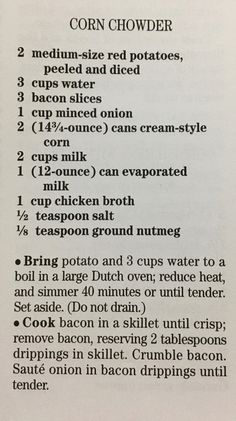 the recipe for corn chowder is shown in black and white text on a paper