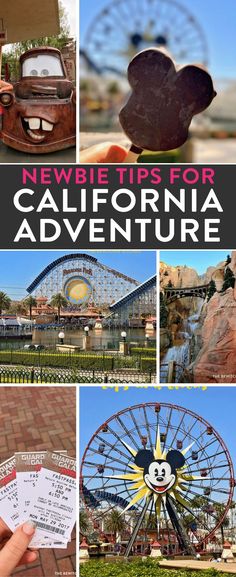 several pictures with the words newbie tips for california adventure