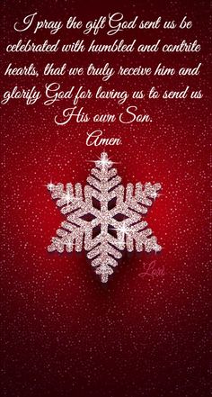 a snowflake on a red background with the words, i pray the gift god said