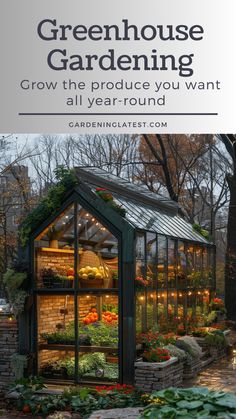 greenhouse gardening grow the produce you want all year round