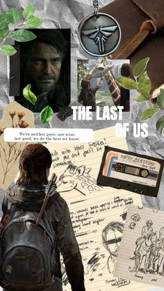 the last of us collage with images and text