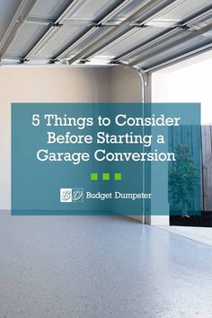 garage door with the words 5 things to consider before starting a garage conversation