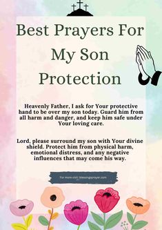 a poster with the words best prays for my son protection and flowers on it