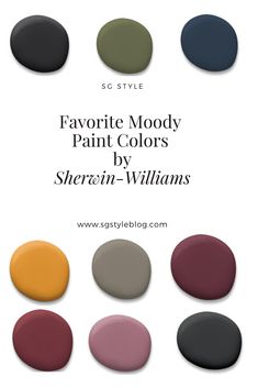 several shades of paint with the words favorite moody paint colors by sherylin - williams