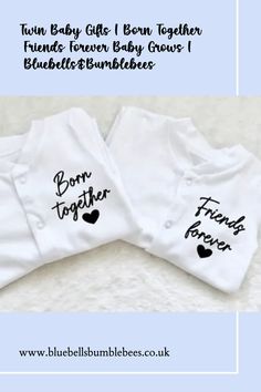 two white onesuits with the words born to be and friends forever written on them