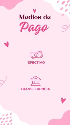 a pink background with hearts and the words medios de pago