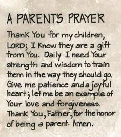 a poem written on a piece of paper that says,'a parent's prayer thank you for my children, lord, i know they are a gift from you daily