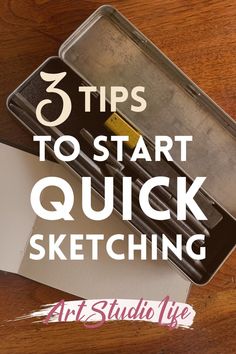 the words, tips to start quick sketching