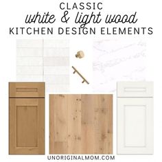 white and light wood kitchen design elements with text overlay that reads classic white & light wood kitchen design elements