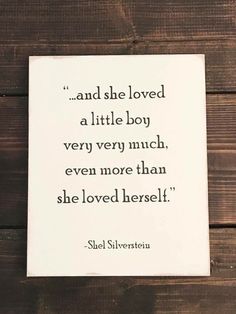 she loved a little boy very much even more than she loved herself quote on wood