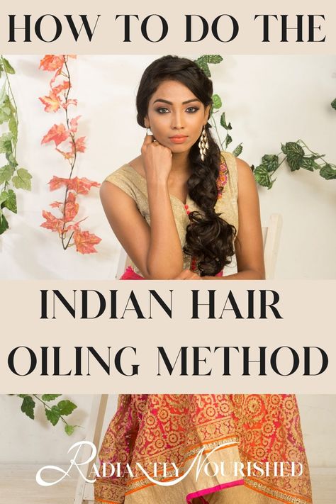 Indian Hair Oiling, Hair Oiling Tips, Indian Hair Growth Oil, Indian Hair Oils, Indian Hair Oil, Indian Hair Growth Secrets, Indian Hair Care, Hair Oiling, Ayurvedic Hair Oil