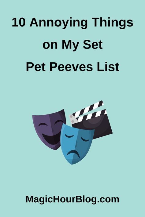 This post on the Magic Hour Blog has some annoying pet peeves that happen on set. #3: Having a bad attitude. Pet Peeves Annoying Things, Pet Peeves List, The Blame Game, Large Group Of People, Blame Game, Annoying Things, People Working Together, Bad Attitude, Magic Hour