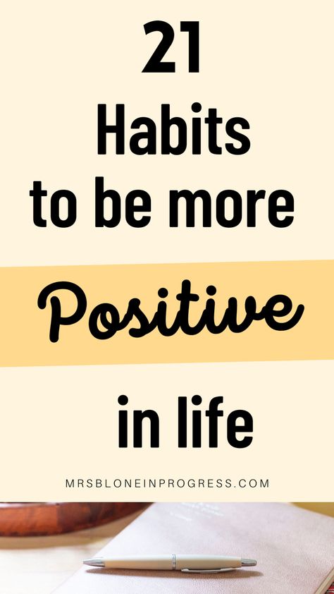 Habits to be more positive in life How To Stay Positive, Be More Positive, Positive Person, Think Positive Thoughts, Growth Motivation, Simple Habits, Life Changing Habits, Personal Growth Motivation, Habits Of Successful People