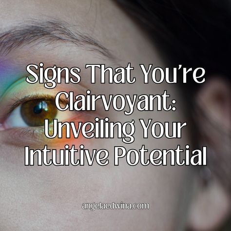 Signs That You're Clairvoyant: Unveiling Your Intuitive Potential — Angela Edwina Clairvoyant Signs, Extrasensory Perception, Past Life Memories, Learning Tarot, Aura Reading, Learning Tarot Cards, Hidden Truths, Remote Viewing, Vivid Dreams