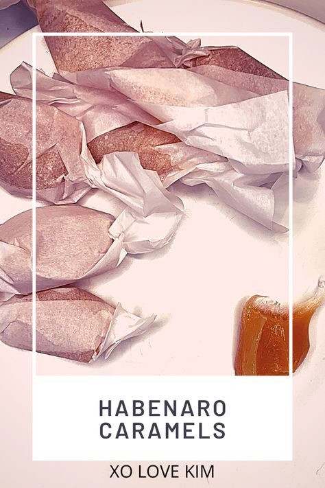 Habanero Recipes, Soft Caramels, Candy Truffles, Soft Caramel, Candy Thermometer, Paper Candy, Caramel Candy, Wax Paper, Few Ingredients