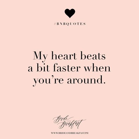 My heart beats a bit faster when you're around. | Love | Quotes | Heart Beats Quotes, Heartbeat Quotes, Love Feelings, Love Rules, Heart Beating Fast, Tiny Tales, Love Hurts, Quotes Love, I Got You