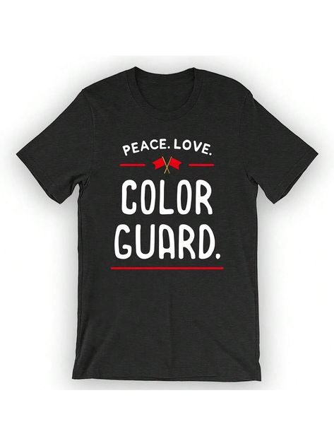 Unisex Peace. Love. Color Guard. T-Shirt Color Guard Shirt Black Casual,Party  Short Sleeve Knitted Fabric Colorblock,Graphic,Letter  Slight Stretch All Women Clothing, size features are:Bust: ,Length: ,Sleeve Length: Color Guard Shirts, Color Guard, Casual Party, Peace Love, Shirt Color, Black Casual, Black Shirt, Color Blocking, Womens Tees