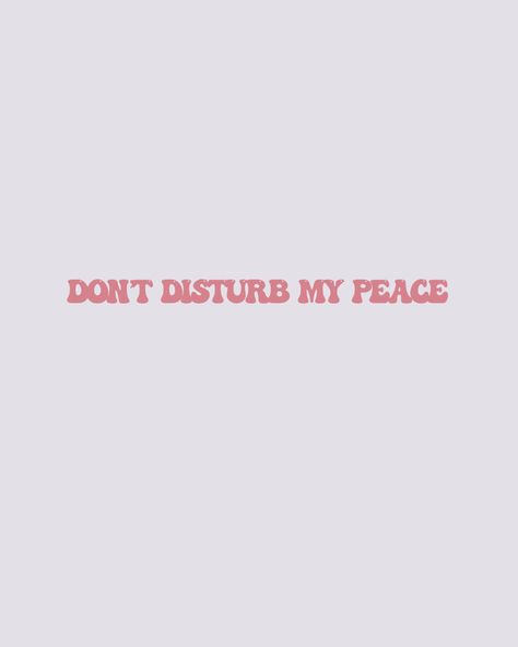 Cute Do Not Disturb Wallpaper, Do Not Disturb My Peace Quotes, Dont Disturb My Peace Quotes, Don’t Disturb My Peace Quotes, Dont Disturb Me Dp, Do Not Disturb Aesthetic Wallpaper, Do Not Disturb Wallpaper Iphone, Healed Empath, Do Not Disturb Wallpaper