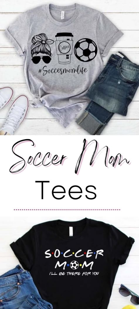 Soccer Mom Shirts to cheer on your soccer players #soccermom #soccer #mom #momshirt #soccermomshirt #soccermomtee Soccer Mom Gift Ideas, Cricut Projects For Soccer Team, Soccer Mom T-shirts, Soccer Vinyl Shirts, Mom Tshirt Outfit, Diy Soccer Mom Shirt Ideas, Mom Soccer Shirts, Soccer Tee Shirt Ideas, Cricut Soccer Shirts