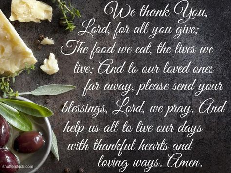 Meal Prayer Olives Cheese we thank you Lunch Prayer, Family Dinner Quotes, Thanksgiving Dinner Prayer, Christmas Dinner Prayer, Meal Prayer, Prayers Before Meals, Mealtime Prayers, Dinner Quotes, Food Prayer