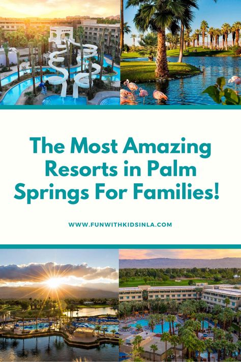 The Most Amazing Resorts in Palm Springs For Families in 2022 | FUN WITH KIDS IN LA Palm Springs Hotels Resorts, Palm Springs Family Vacation, Palm Springs With Kids, Amazing Resorts, Best Resorts For Kids, Palm Springs Resorts, Winter Family Vacations, Palm Springs Hotel, Resorts For Kids