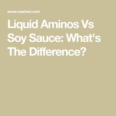 Liquid Aminos Vs Soy Sauce: What's The Difference? Amino Acids Food, Liquid Aminos, Soya Sauce, Soy Protein, What To Use, Spices And Seasonings, Sodium Bicarbonate, Taste Testing, Fermenting