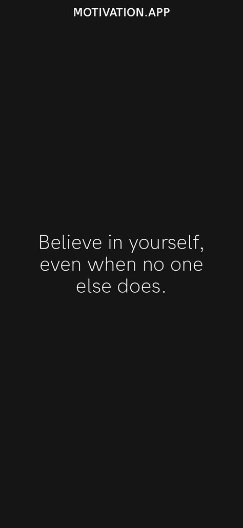 They Only Need You When Its Beneficial, Quotes For When No One Believes In You, Do Not Believe Anyone, Believe In Yourself When No One Does, No One Believes In Me Quotes, No Body Believes In You, If No One Believes In You, When Nobody Believes In You, No One Believes Me Quotes