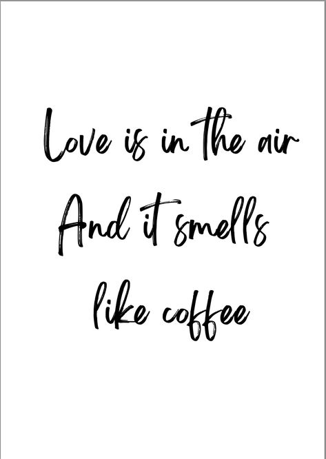 https://www.etsy.com/listing/1474754922/coffee-love-is-in-the-air-and-it-smells?click_key=b42aec578242e211bf057692503ddb6f70ae503f%3A1474754922&click_sum=e06a1e97&ref=shop_home_active_7 Love Coffee Quotes, Love And Coffee Quotes, Coffee Thoughts, Coffee Quotes Love, Coffee With Love Quotes, Coffee And Work Quotes, Coffee Words Quotes, Quotes About Coffee And Love, Quotes On Coffee And Love